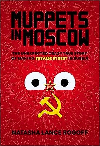 Книга Наташи Лэнс Рогофф «Маппеты в Москве». Фото: Amazon
