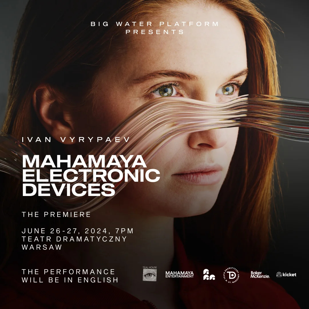 Афиша спектакля Вырыпаева Mahamaya Electronic Devices.
